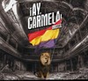 ¡Ay, Carmela!. Musical. El clásico contemporáneo de Sanchis Sinisterra. Dirección de Andrés Lima, Dirección Musical de Joan Valent y Espacio Escénico de Beatriz San Juan.